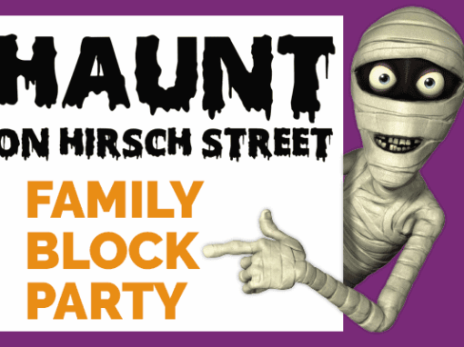 Haunt on Hirsch Street – Family Block Party