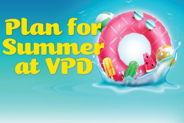 Plan for Summer at VPD